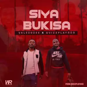 Valezozee - Siyabukisa ft QuizzPlay 808